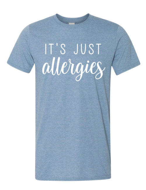 It's Just Allergies
