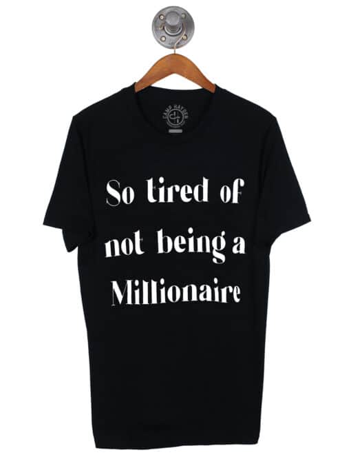 Tired Millionaire