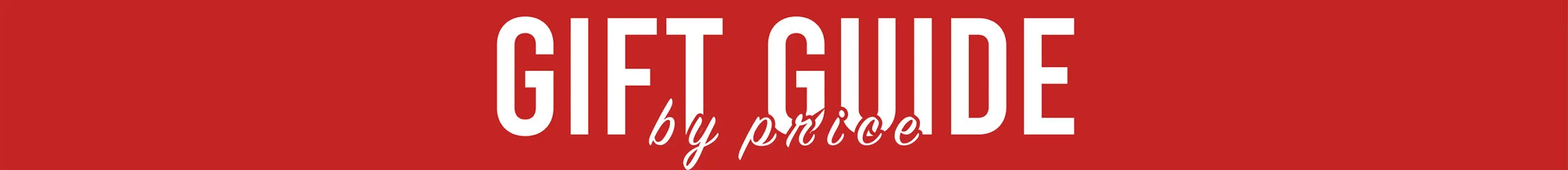 Gift Guide by Price